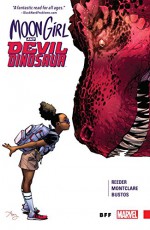 Moon Girl and Devil Dinosaur Vol. 1: BFF (Moon Girl and Devil Dinosaur (2015-)) - Natacha Bustos, Brandon Montclare, Amy Reeder, Amy Reeder