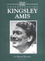 Understanding Kingsley Amis - Merritt Moseley