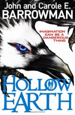Hollow Earth - Carole E. Barrowman, John Barrowman