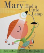 Mary Had a Little Lamp - Jack Lechner, Bob Staake