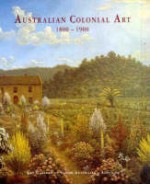 Australian Colonial Art: 1800 1900 - Ron Radford