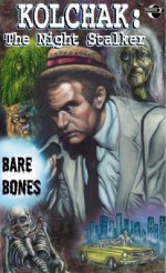 Kolchak the Night Stalker: Bare Bones - Joe Gentile, Dave Ulanski