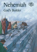 Nehemiah Builder for God - N. M. Ross, Carine Mackenzie