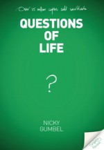 Questions of Life (Alpha Course) - Nicky Gumbel, Charlie Mackesy