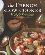 The French Slow Cooker - Michele Scicolone