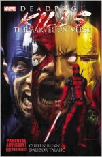 Deadpool Kills the Marvel Universe - Dalibor Talajić, Cullen Bunn