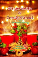 Gingersnaps & Candy Canes: Christmas 2013 Anthology - Susan Sundwall, Christine Collier, Bobbie Shafer