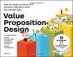 Value Proposition Design: How to Create Products and Services Customers Want (Strategyzer) - Alexander Osterwalder, Yves Pigneur, Gregory Bernarda, Alan Smith, Trish Papadakos