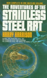 The Adventures of the Stainless Steel Rat - Harry Harrison