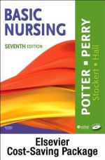 Basic Nursing - Text and Simulation Learning System Package - Patricia Ann Potter, Anne Griffin Perry, Patricia Stockert, Amy Hall