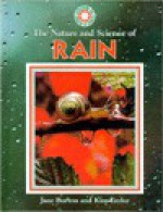 The Nature and Science of Rain - Jane Burton, Kim Taylor