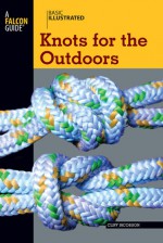 Basic Illustrated Knots for the Outdoors - Cliff Jacobson, Lon Levin