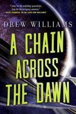 A Chain Across the Dawn - Drew Williams
