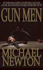 Gun Men - Michael Newton