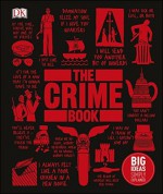 The Crime Book: Big Ideas Simply Explained - DK, Cathy Scott