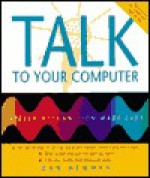 Talk to Your Computer: Speech Recognition Made Easy - Daniel Newman, Dan Newman