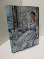 Manet by Himself (By Himself Series) - Edouard Manet, Juliet Wilson-Bareau