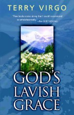 God's Lavish Grace - Terry Virgo