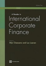 A Reader in International Corporate Finance, Volume 2 - Stijn Claessens, Luc Laeven