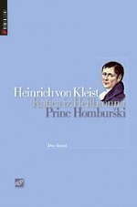 Katica iz Heilbronna ; Princ Homburški - Heinrich von Kleist, Milan Jesih, Lado Kralj