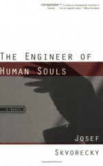 The Engineer of Human Souls - Paul Wilson, Josef Škvorecký