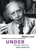 Under Human Species - Mario Luzi, Luigi Bonaffini