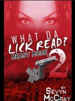 What Da' Lick Read? (Part 2 Beastmode) - Sevyn McCray