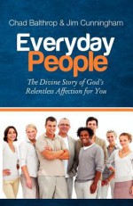 Everday People - Chad Balthrop, Jim Cunningham