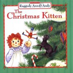 The Christmas Kitten (Classic Raggedy Ann & Andy) - Andrew Clements, Alison Winfield, Simon Galkin