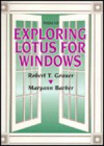 Exploring Lotus for Windows - Robert T. Grauer, Maryann M. Barber