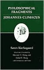 Philosophical Fragments/Johannes Climacus (Kierkegaard's Writings, Volume 7) - Søren Kierkegaard, Edna Hatlestad Hong, Howard Vincent Hong