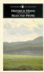 Heine: Selected Prose - Heinrich Heine, Heinrich Hine, Ritchie Robertson