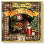 Debbie Mumm's Joyful Traditions for the Holidays - Debbie Mumm