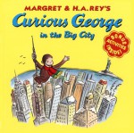 Curious George in the Big City - Margret Rey, H.A. Rey