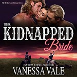 Their Kidnapped Bride: A Bridgewater Ménage, Volume 1 - Vanessa Vale, Kylie Stewart, Bridger Media