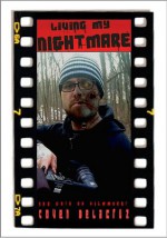 Living My Nightmare, The Work Of Filmmaker Coven Delacruz. - Calvin A.L. Miller II