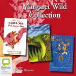 Margaret Wild Collection: Miss Lily's Fabulous Pink Feather Boa and more - Margaret Wild, Rebecca Macauley, Bolinda Publishing Pty Ltd