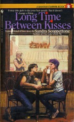 Long Time Between Kisses: A Novel - Sandra Scoppettone