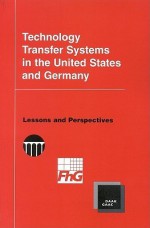 Technical Transfer Systems in the United States & Germany - National Academy Press, National Academy of Engineering