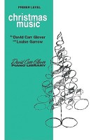 Christmas Music: Primer (David Carr Glover Piano Library) - David Carr Glover