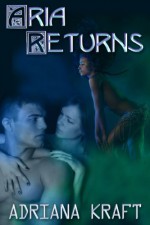 Aria Returns (Colors of the Night Book 2) - Adriana Kraft