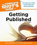 The Complete Idiot's Guide to Getting Published - Sheree Bykofsky, Jennifer Basye Sander