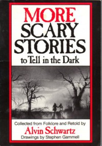 More Scary Stories to Tell in the Dark by Alvin Schwartz - Ronyell (a.k ...