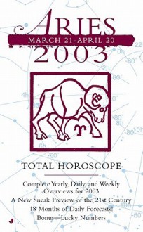 Total Horoscopes 2003: Aries - Unauthored