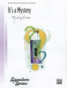 It's a Mystery: Sheet - Melody Bober