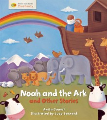 Noah and the Ark and Other Stories - Anita Ganeri, Lucy Barnard