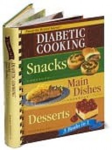 Favorite Brand Name Diabetic Cooking: Snacks, Main Dishes, Desserts: 3 Books in 1 - Publications International Ltd.