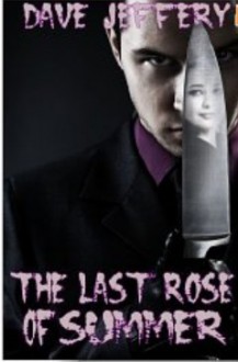 The Last Rose of Summer - Dave Jeffery