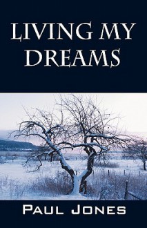 Living My Dreams - Paul Jones