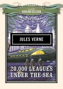20,000 Thousand Leagues Under the Sea - Jules Verne, Harlan Ellison